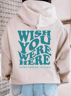 Wish You Were Here Hoodies