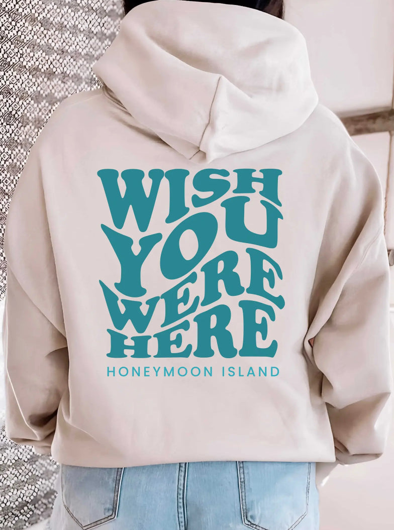 Wish You Were Here Hoodies